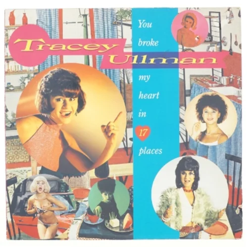 Tracey Ullman, You broke my heart in 17 places