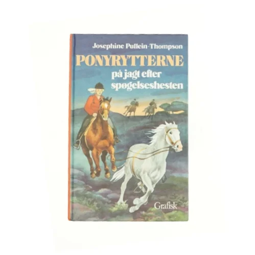 Ponyrytterne på jagt efter spøgelseshesten af Josephine Pullein-Thompson (Bog)
