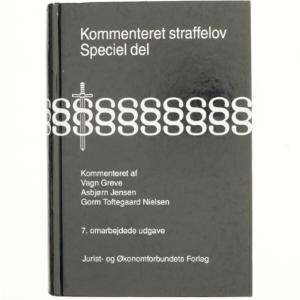 Kommenteret straffelov : Speciel del : lovbekendtgørelse nr. 849 af 6. september 2000 af Straffeloven af 15. april 1930 med ændringer, kap. 12-29 (§§ 98-306) (Bog)