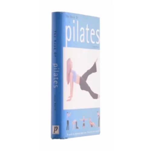 The Book of Pilates: a Guide to Improving Body Tone, Flexibility and Strength by Joyce Gavin (2005-08-02) af Gavin, Joyce (Bog)