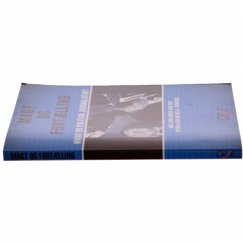 Magt og fortælling : hvad er politisk journalistik? (Bog)