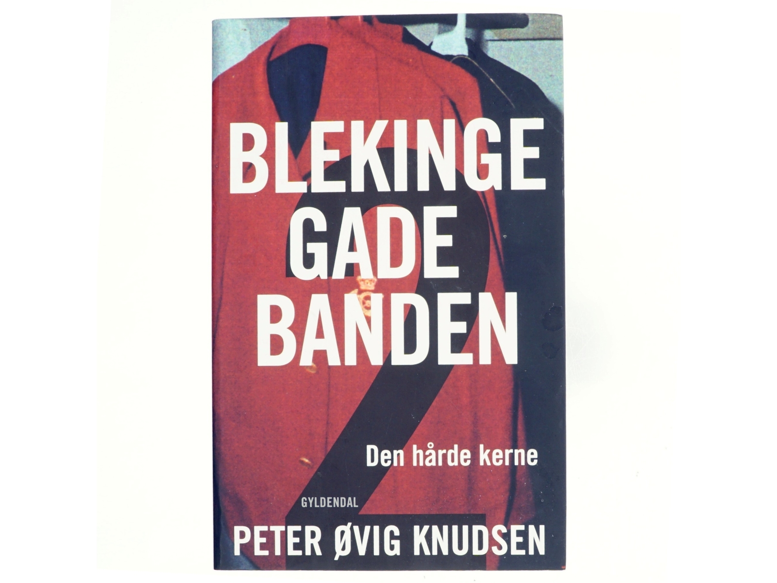 Blekingegadebanden. Bind 2, Den hårde kerne af Peter Øvig Knudsen (Bog)