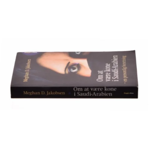 Om at være kone i Saudi-Arabien af Meghan D. Jakobsen (Bog)