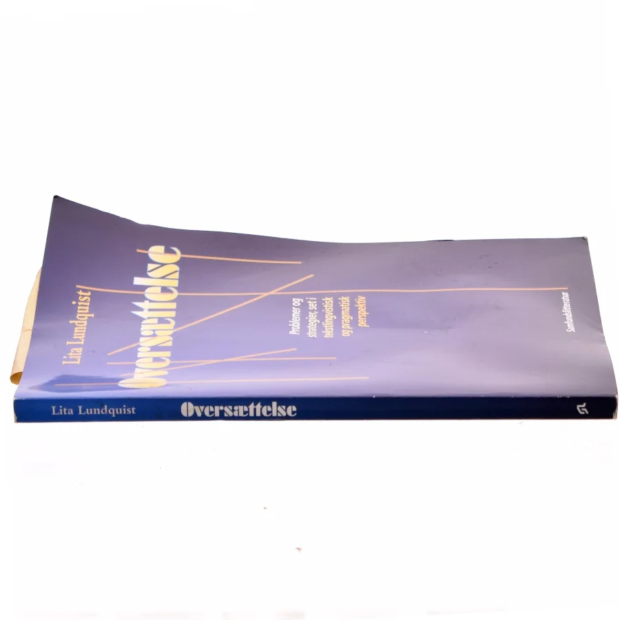 Oversættelse : problemer og strategier, set i tekstlingvistisk og pragmatisk perspektiv af Lita Lundquist (Bog)