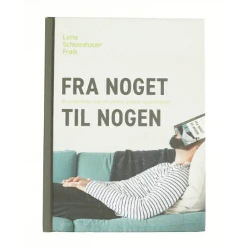 Fra noget til nogen af Lotte Schlosshauer Frøik (Bog)