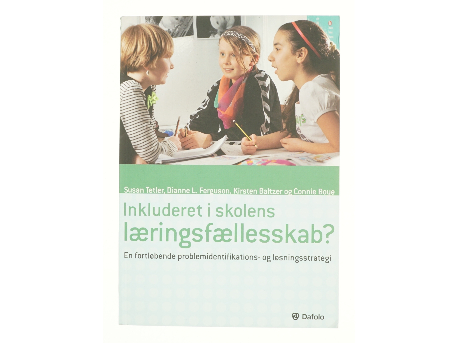 Inkluderet i skolens læringsfællesskab? : en fortløbende problemidentifikations- og løsningsstrategi af Susan Tetler (Bog)