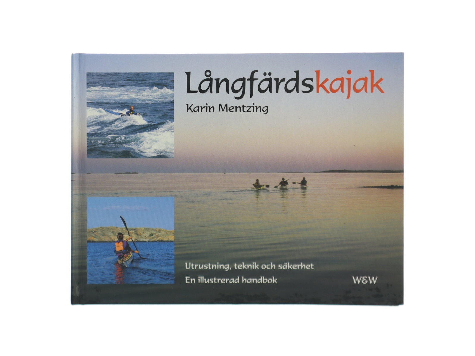 Långfärdskajak af Karin Mentzing (bog) fra W&W