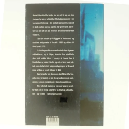 Mit liv og min arkitektur af Daniel Libeskind, Sarah Crichton (Bog)