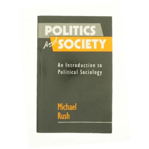 Politics & Society af Michael Rush (Bog)