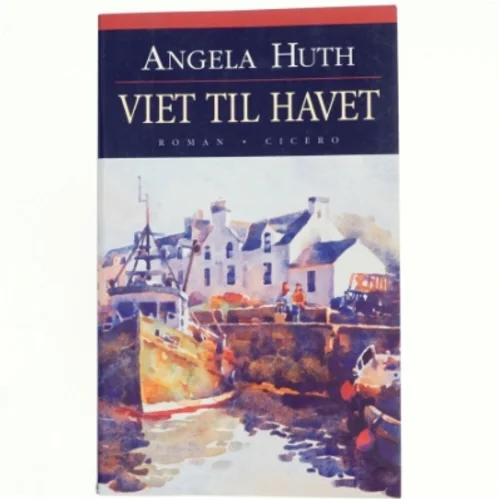 Viet til havet af Angela Huth (Bog)
