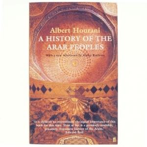 A History of the Arab Peoples af Albert Hourani, Malise Ruthven (Bog)