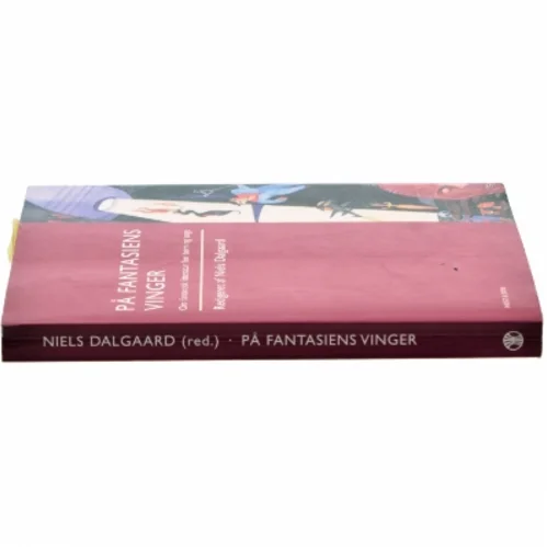På fantasiens vinger : om fantastisk litteratur for børn og unge af Niels Dalgaard (f. 1956) (Bog)