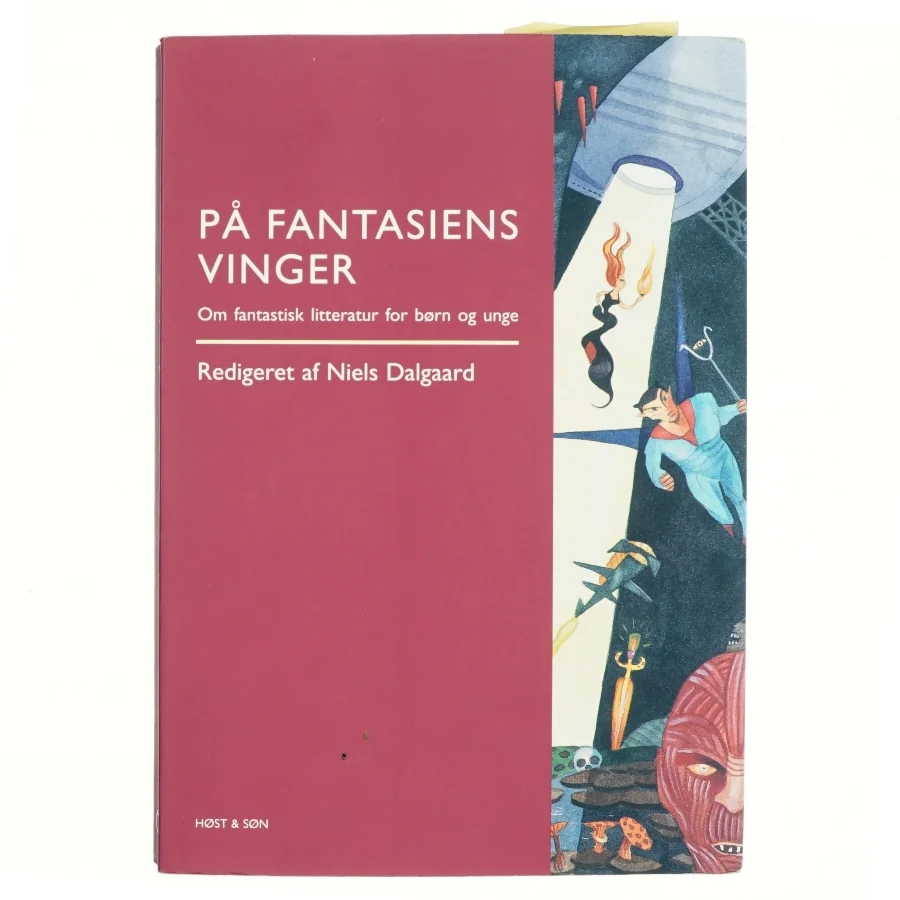 På fantasiens vinger : om fantastisk litteratur for børn og unge af Niels Dalgaard (f. 1956) (Bog)