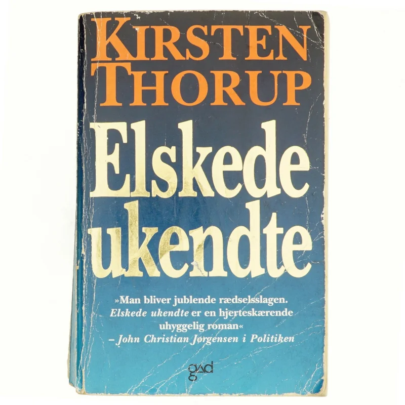 Elskede ukendte af Kirsten Thorup (Bog)
