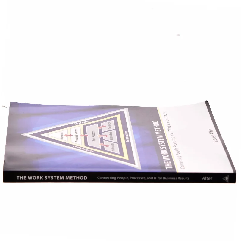 The work system method : connecting people, processes and IT for business results af Steven Alter (Bog)