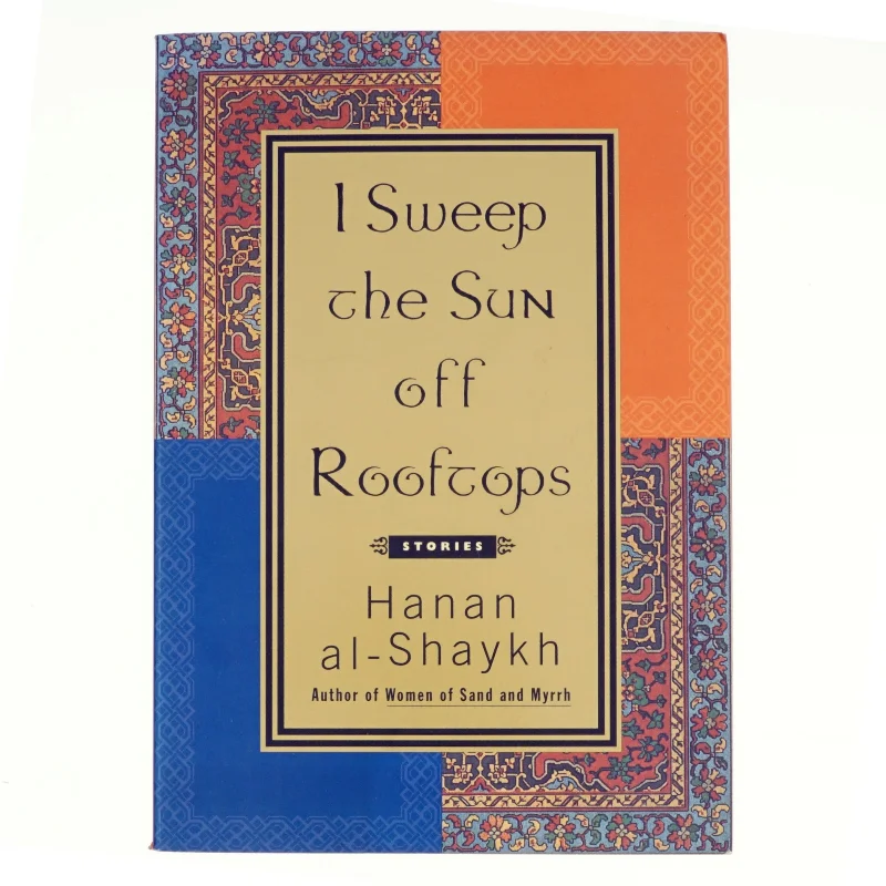 I Sweep the Sun Off Rooftops af Ḥanān Shaykh (Bog)