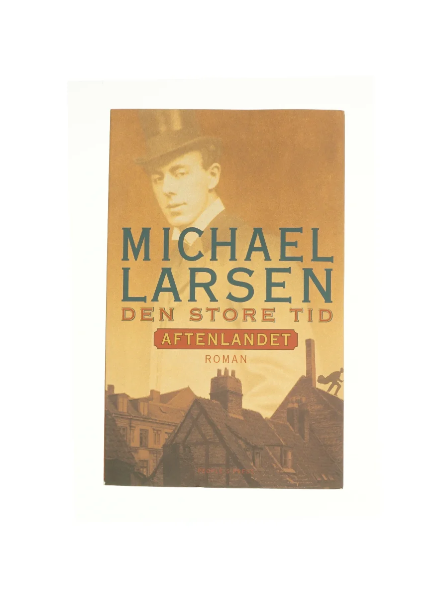 Forsiden af Den store tid : roman : Aftenlandet af Michael Larsen