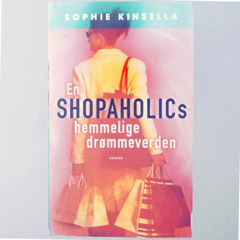 En shopaholics hemmelige drømmeverden af Sophie Kinsella (Bog) fra Lademann