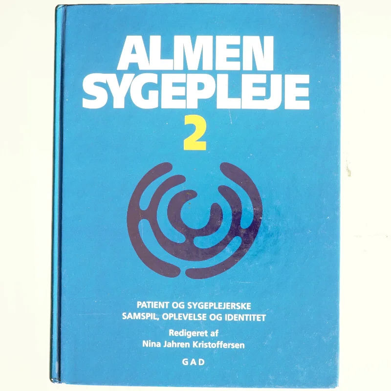 Almen sygepleje. Bind 2, Patient og sygeplejerske - samspil, oplevelse og identitet (Bog)