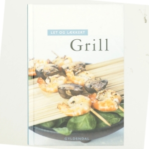 Let og lækkert grill af Vibeke Bindslev (Bog)