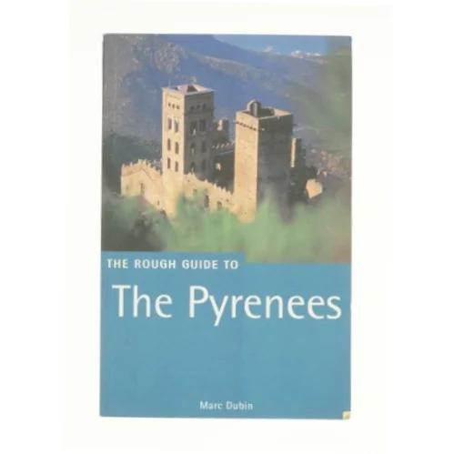 The Rough Guide to the Pyrenees af Marc Dubin (Bog)