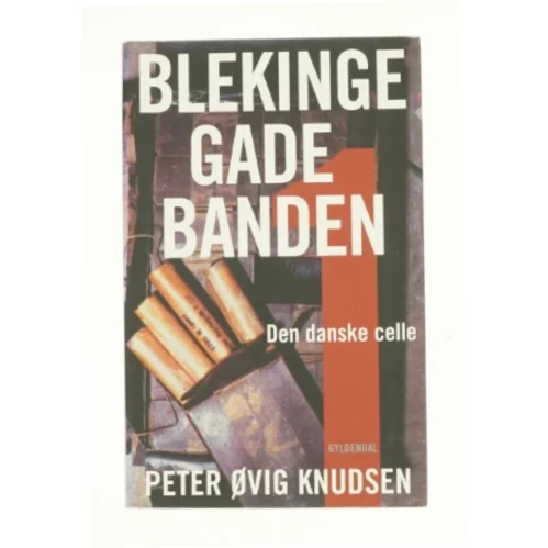 Blekinge Gade Banden af Peter Ovig Knudsen (Bog)