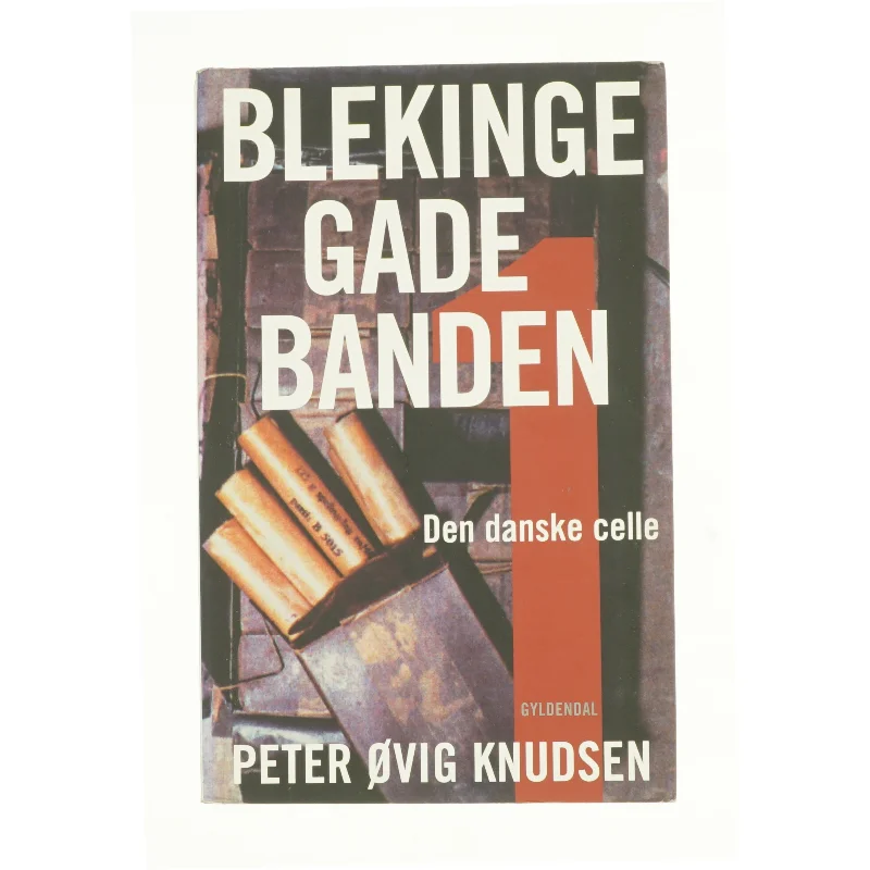 Blekinge Gade Banden af Peter Ovig Knudsen (Bog)
