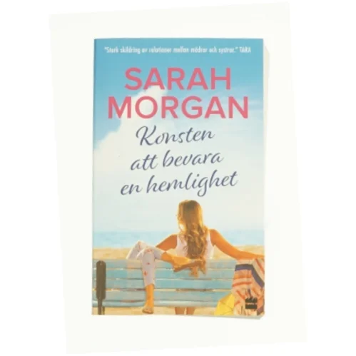 Kunsten att bevara en hemlighet af Sarah Morgan (Bog)