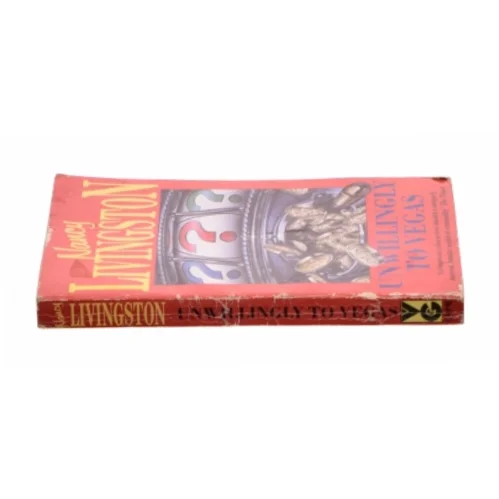 Unwillingly to Vegas by Nancy Livingston af Livingston, Nancy (Bog)
