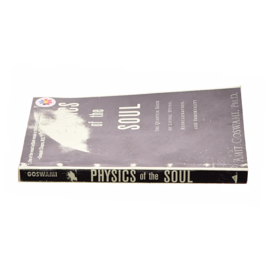 Physics of the soul af Amit Goswami (bog)