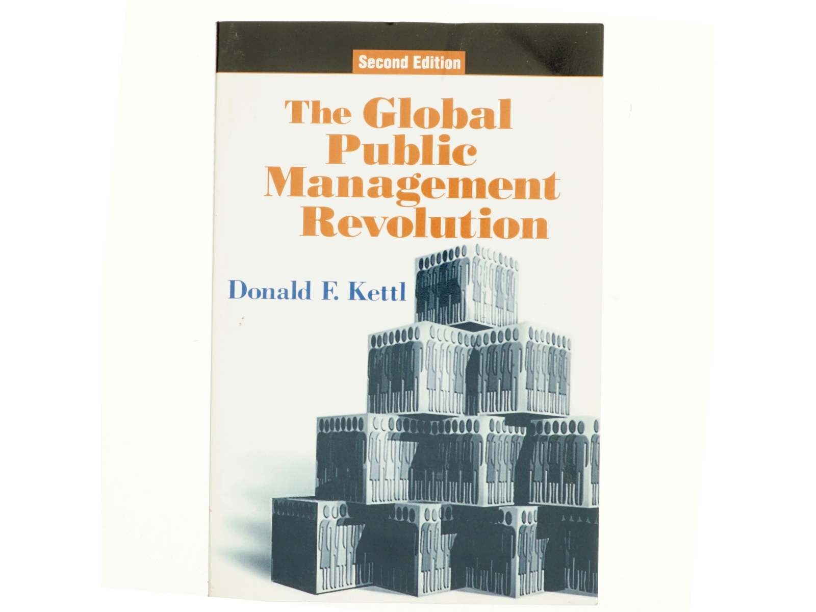The global public management revolution af Donald F. Kettl (Bog)
