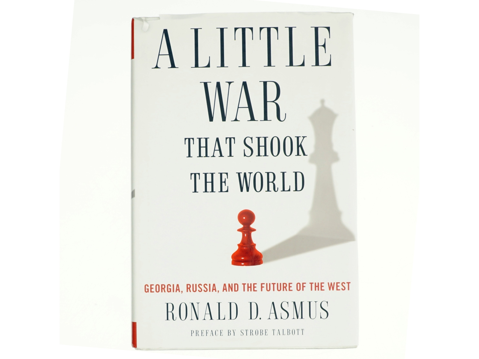 A Little War That Shook the World af Ronald Asmus (Bog)