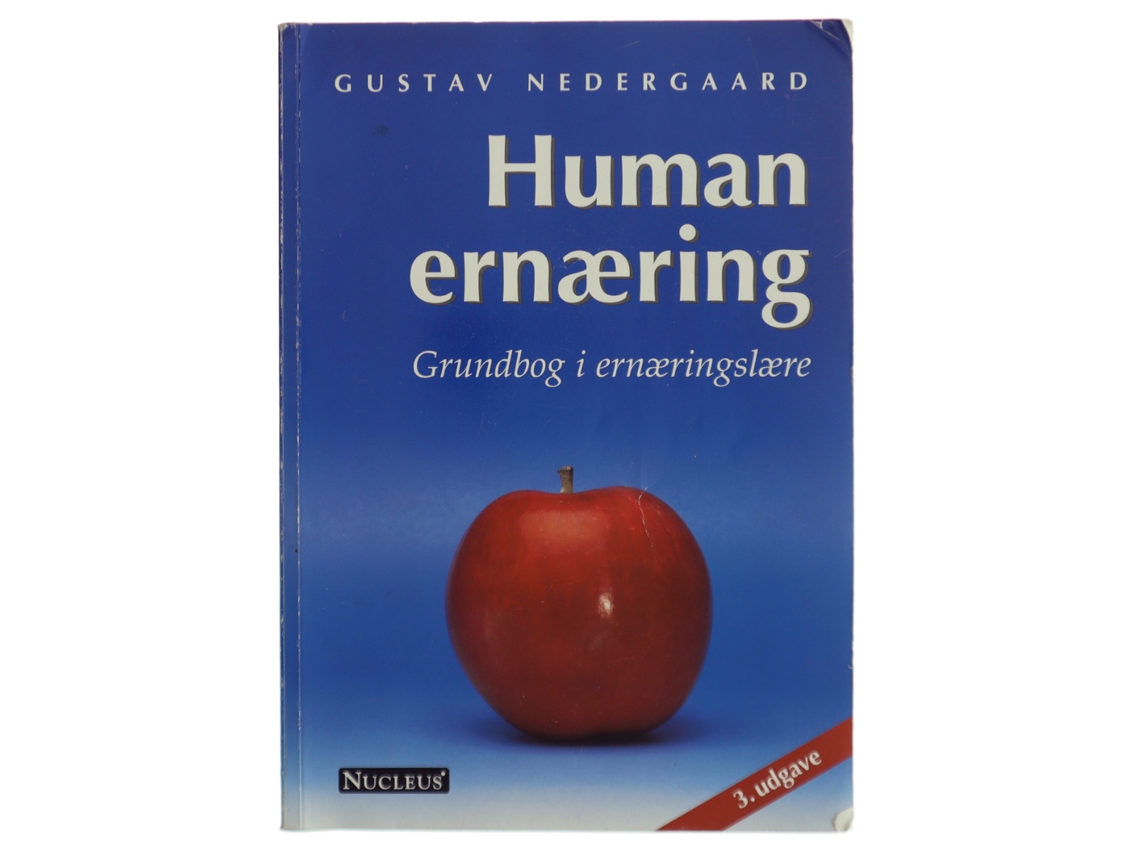Human ernæring : grundbog i ernæringslære af Gustav Nedergaard (Bog)