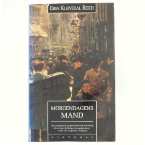 Morgendagens mand : roman af Ebbe Kløvedal Reich (Bog)