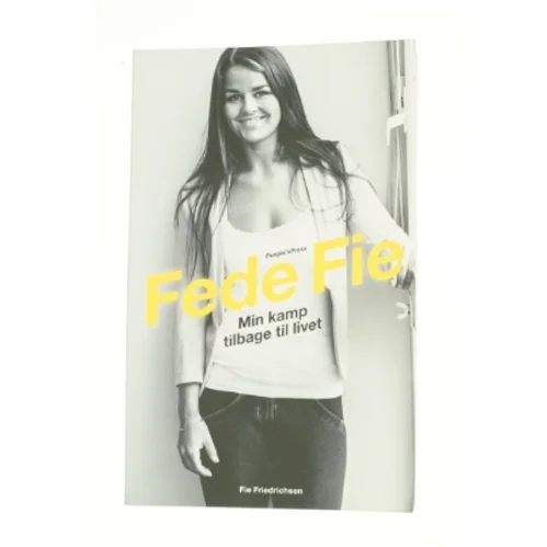Fede Fie af Fie Nikoline Friedrichsen (f. 1992) (Bog)