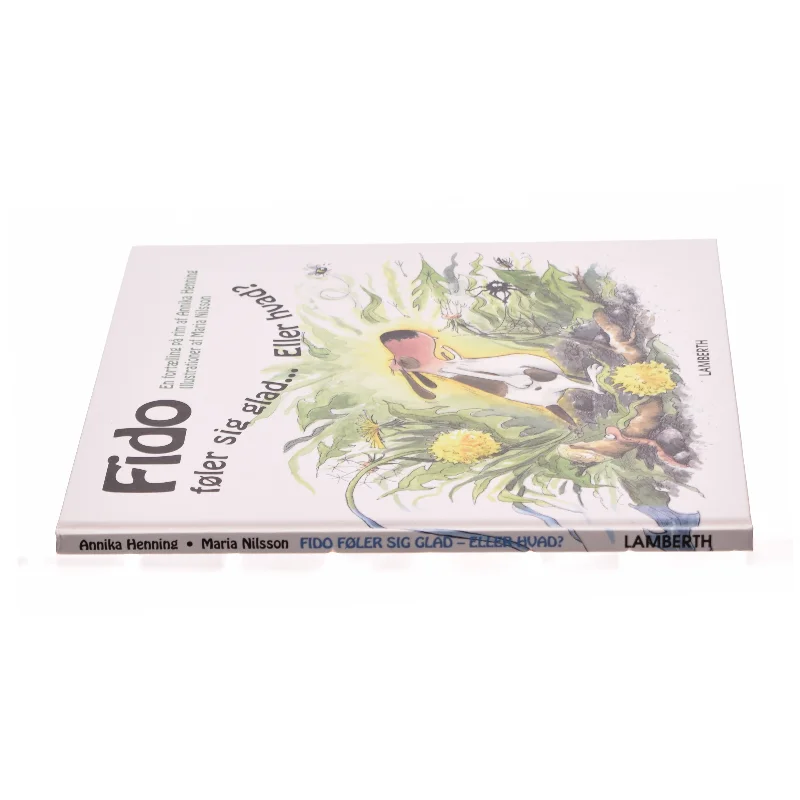 Fido føler sig glad - eller hvad? af Annika Henning, Maria Nilsson (Bog)