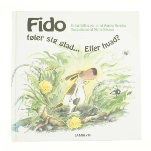 Fido føler sig glad - eller hvad? af Annika Henning, Maria Nilsson (Bog)