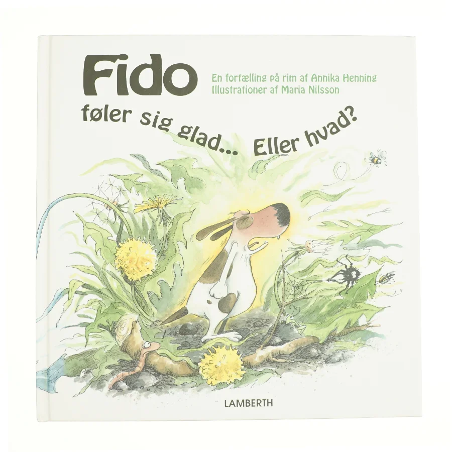Fido føler sig glad - eller hvad? af Annika Henning, Maria Nilsson (Bog)