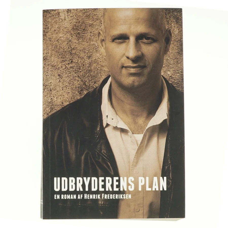 Udbryderens plan af Henrik Frederiksen (f. 1965) (Bog)