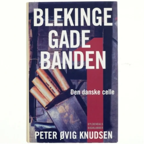 Blekingegadebanden. 1 af Peter Øvig Knudsen (Bog)