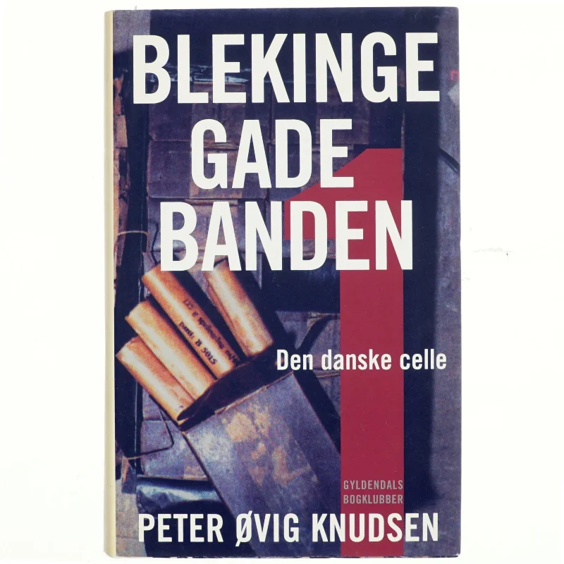 Blekingegadebanden. 1 af Peter Øvig Knudsen (Bog)
