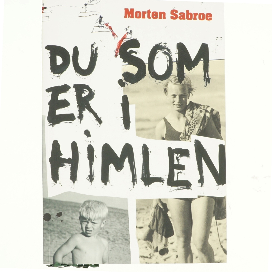 Du som er i himlen af Morten Sabroe, Morten Sabroe (Bog)