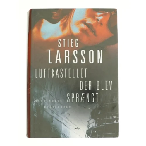 Luftkastellet der blev sprængt af Stieg Larsson (Bog)