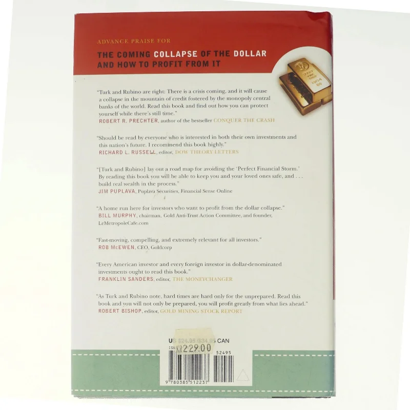 The coming collapse of the dollar and how to profit from it : make a fortune by investing in gold and other hard assets (Bog)