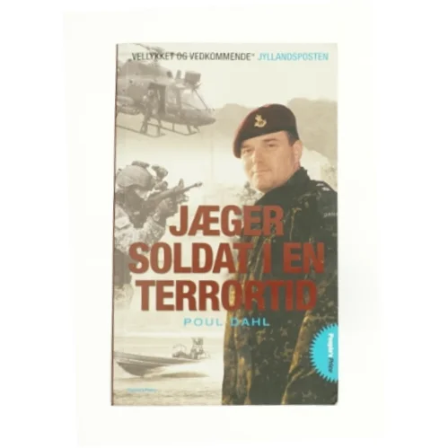 Jæger soldat i en terrortid af Poul Dahl fra Bog
