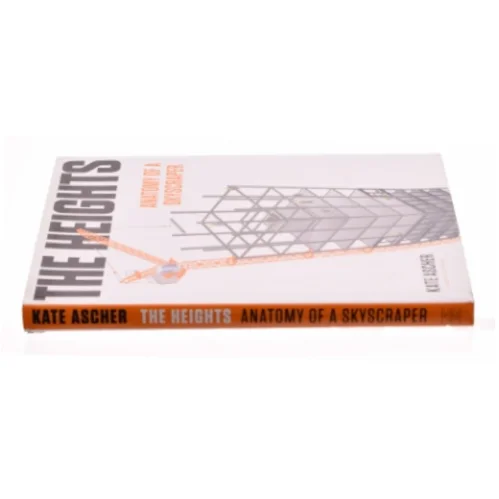 The Heights : Anatomy of a Skyscraper by Kate Ascher af Kate Ascher (Bog)