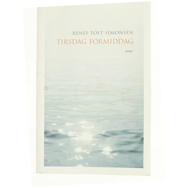 Tirsdag formiddag af Renée Toft Simonsen (Bog)
