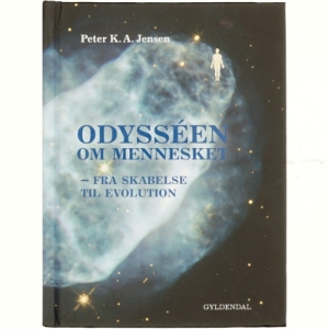 Odysséen om mennesket : fra skabelse til evolution af Peter K. A. Jensen (f. 1951) (Bog)