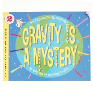 Gravity Is a Mystery af Franklyn M. Branley (Bog)