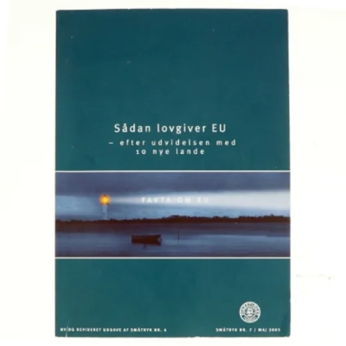 Sådan lovgiver EU - efter udvidelsen med 10 nye lande (Bog)